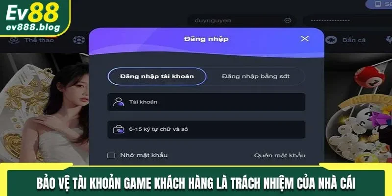 Đảm bảo tài khoản game an toàn là trách nhiệm của nhà cái