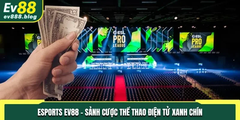 Esports EV88