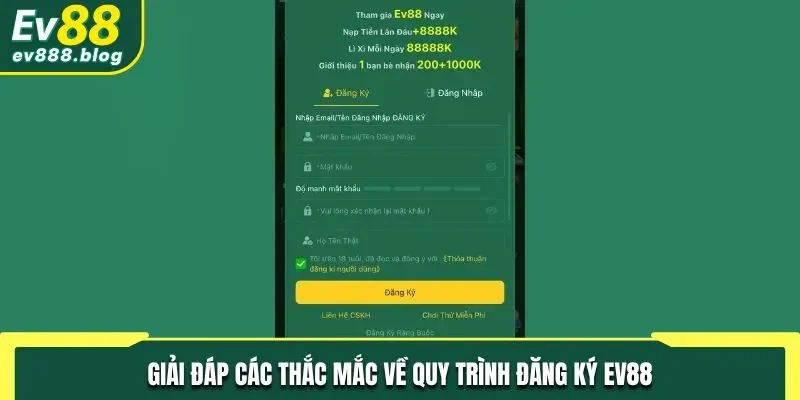Giải đáp các câu hỏi về quy trình đăng ký tại EV88