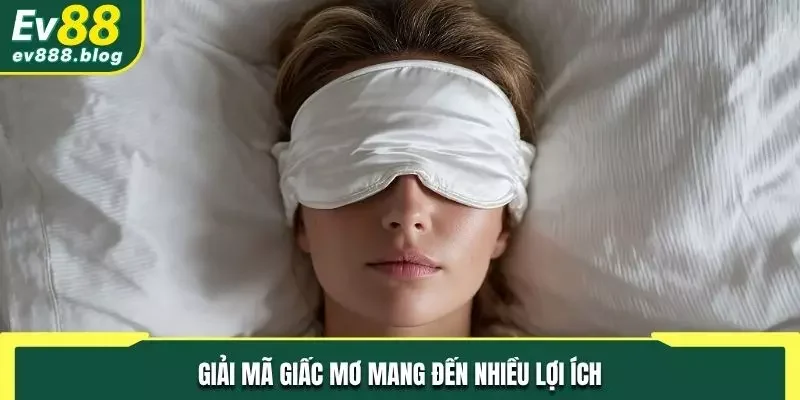 Giải mã giấc mơ đem đến nhiều lợi ích
